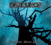 Denounce : Deep Wood, Shallow Grave Denounce : Deep Wood, Shallow Grave